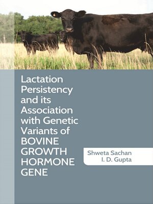 cover image of Lactation Persistency and its Association with Genetic Variants of Bovine Growth Hormone Gene